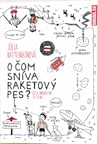 O čom sníva raket...