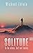 Solitude: To be alone but n...