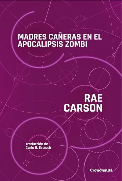 Portada de Madres cañeras en el apocalipsis zombi, de Rae Carson
