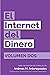 El Internet del Dinero Volumen Dos (Spanish Edition)