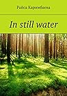 In still water