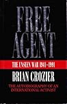 Free Agent: The Unseen War 1941-1991
