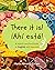 There it is! ¡Ahi esta!: A ...