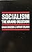 Socialism: The Grand Delusion