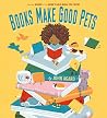 Books make good pets by John Agard