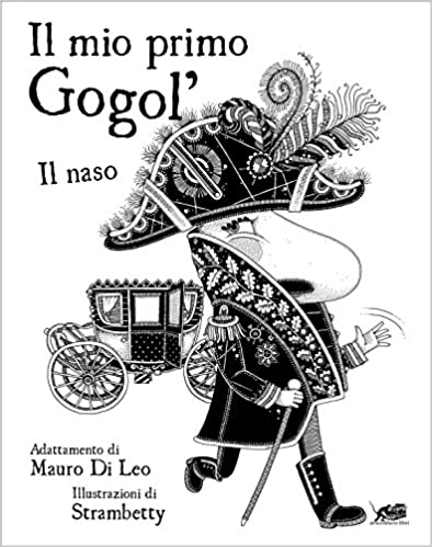 Il mio primo Gogol'. Il naso (Hardcover)