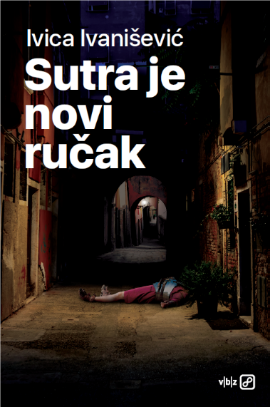 Sutra je novi ručak (Paperback)
