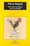 Cómo hablar de los libros que no se han leído by Pierre Bayard
