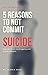 5 Reasons To Not Commit Suicide by Gloria Rose