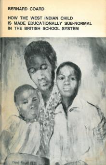 How the West Indian Child is Made Educationally Sub-normal in the British School System: The Scandal of the Black Child in Schools in Britain (Mass Market Paperback)