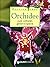 Orchidee. Cure colturali, generi e specie