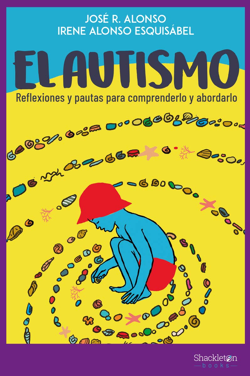 El autismo: Reflexiones y pautas para comprenderlo y abordarlo (Paperback)