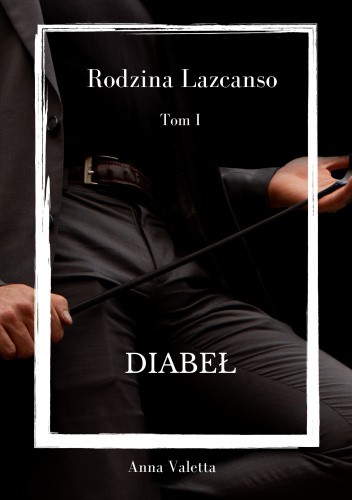 Diabeł (Rodzina Lazcanso, #1)