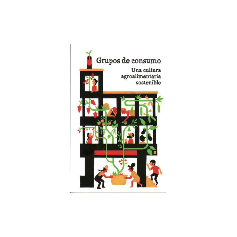 Grupos de consumo. Una cultura agroalimentaria sostenible