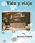 Vida y viaje by Encarna Cabello Sanz