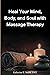 Heal Your Mind, Body, and S...