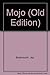 Mojo (Old Edition)