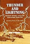 Thunder and Lightning: Desert Storm and the Airpower Debates Thunder and Lightning: Desert Storm and the Airpower Debates