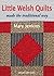 Little Welsh Quilts: Made t...