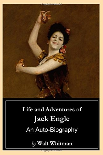 Life and Adventures of Jack Engle: An Auto-Biography