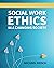 Social Work Ethics in a Cha...