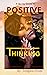 A Quirky Guide To Positive Thinking by Tonglea White