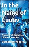 In the Name of Lu...