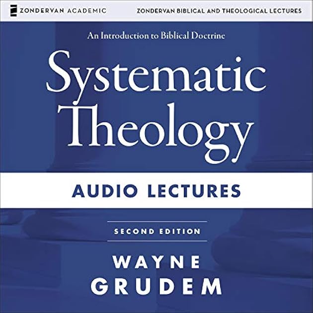 Systematic Theology: Audio Lectures
