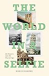 The World in a Selfie. An Inquiry into the Tourist Age by Marco D'Eramo