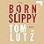 Born Slippy