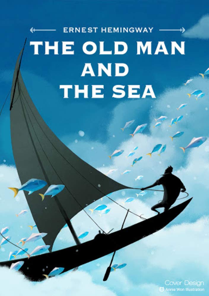 The Old Man and the Sea by Ernest Hemingway