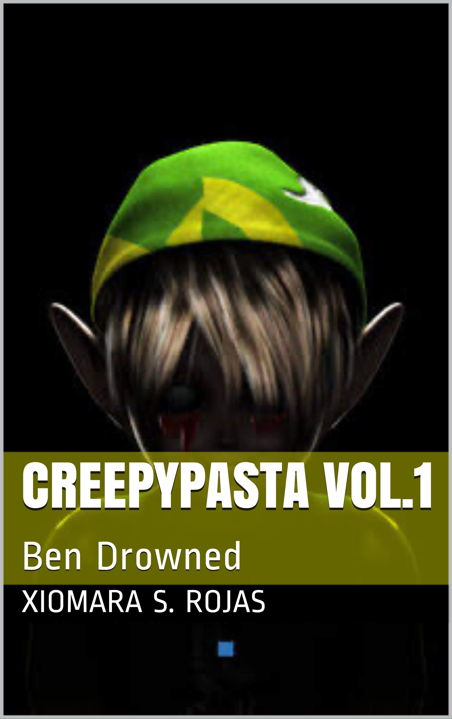 Creepypasta Vol.1: Ben Drowned (Spanish Edition)