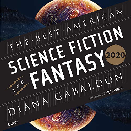 The Best American Science Fiction and Fantasy 2020