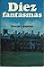 Diez fantasmas