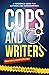 Cops And Writers: Crime Scenes And Investigations