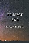 Project 369: They Key To The Universe