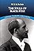 The Souls of Black Folk by W. E. B. Du Bois Annotated Edition by W.E.B. Du Bois