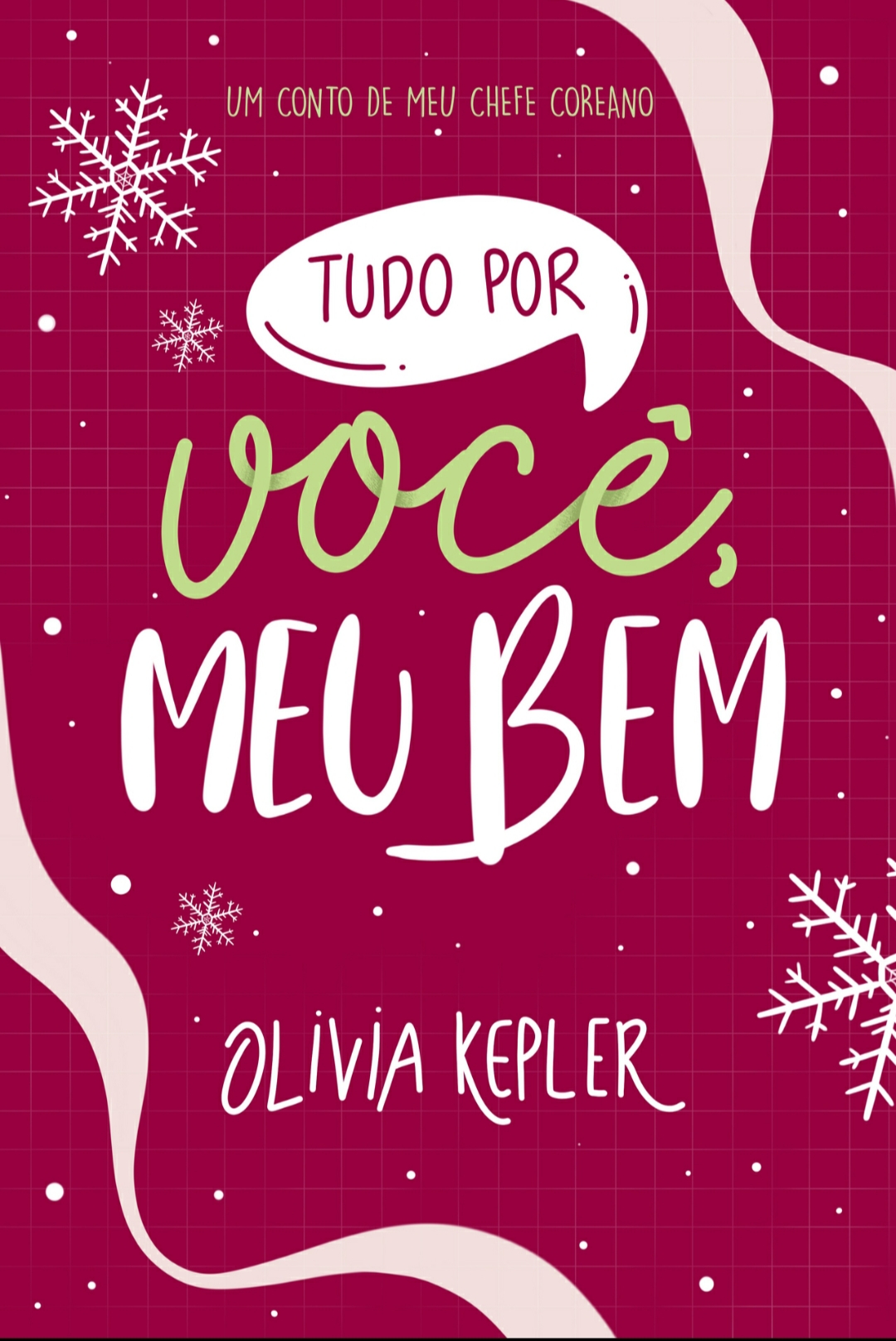 Tudo Por Você, Meu Bem: Um conto de Meu Chefe Coreano