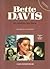 Bette Davis: sa carrière, s...