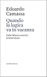 Quando la logica va in vacanza