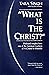 "What is the Christ?"