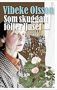 Som skuggan följer ljuset