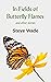 In Fields of Butterfly Flames and other stories by Steve Wade