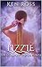 LIZZIE (Erotic Suspense) Rosa's Confessions Book 4 by Ken Ross