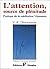 L'Attention, source de plénitude  by VICHITR RATNA DHIRAVAMSA