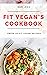 FIT VEGAN'S COOKBOOK by Mary Lewis