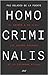Homo criminalis by Paz Velasco de la Fuente