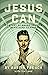 Jesus Can by Austin French