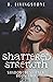 Shattered Strength (Shadowcrest Pack #2)
