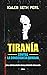 Tiranía contra la consciencia humana (UNA REVOLUCIÓN EN EL DE... by Kaleb Seth Perl